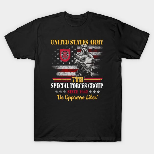 Proud US Army 7th Special Forces Group Flag "De Oppresso Liber" SFG - Gift for Veterans Day 4th of July or Patriotic Memorial Day T-Shirt by Oscar N Sims